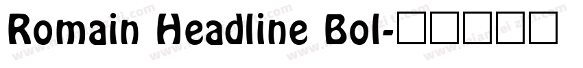 Romain Headline Bol字体转换